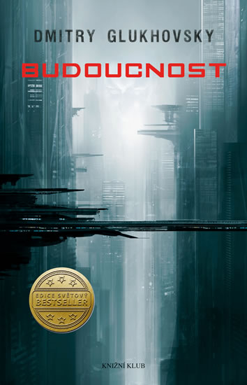 recenze budoucnost dmitry glukhovsky vlčí bouda.jpg